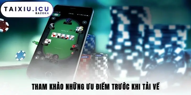 Tham khảo những ưu điểm trước khi tải về